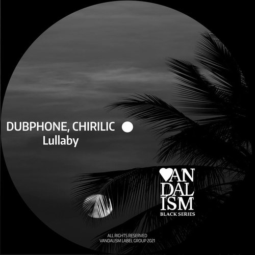 Dubphone, Chirilic - Lullaby [VM083]